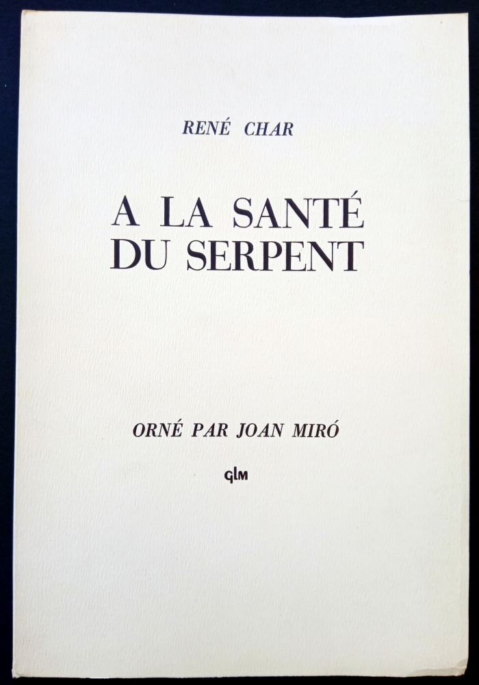 Illustriertes Buch Miró - A LA SANTE DU SERPENT ORNÉ PAR JOAN MIRO
