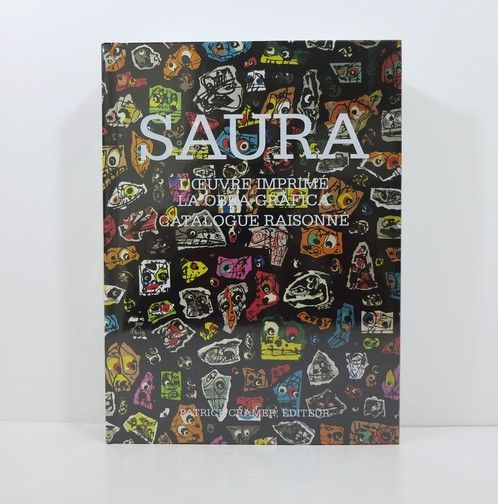 Illustriertes Buch Saura - Antonio Saura. L’œuvre imprimé / La obra gráfica
