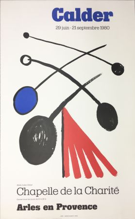Plakat Calder - CALDER 80 : Exposition à la Chapelle de la Charité en Arles .