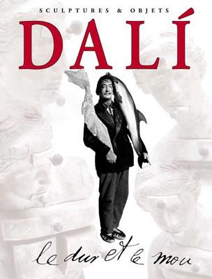 Illustriertes Buch Dali - Dali - Le Dur et Le Mou. Sculptures & Objets