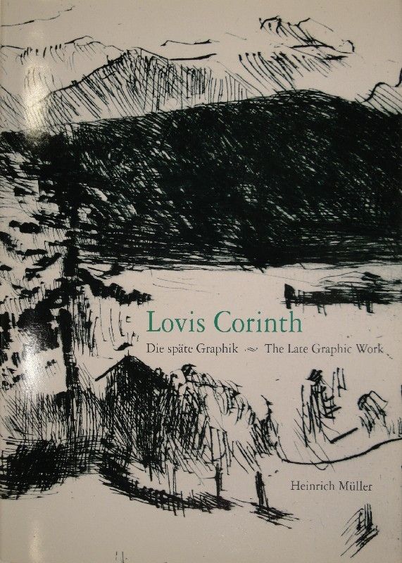 Illustriertes Buch Corinth - Die späte Graphik von Lovis Corinth / The Late Graphic Work, 1913-1925. 