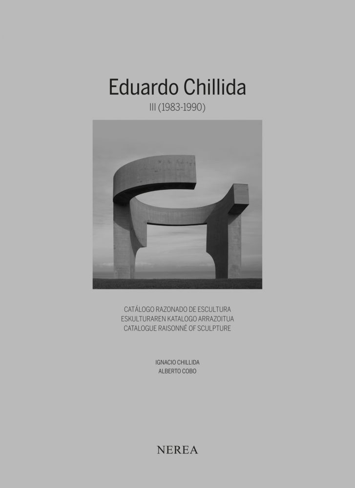 Illustriertes Buch Chillida - Eduardo Chillida. Catálogue raisonne of sculpture Vol III (1983-1990) 