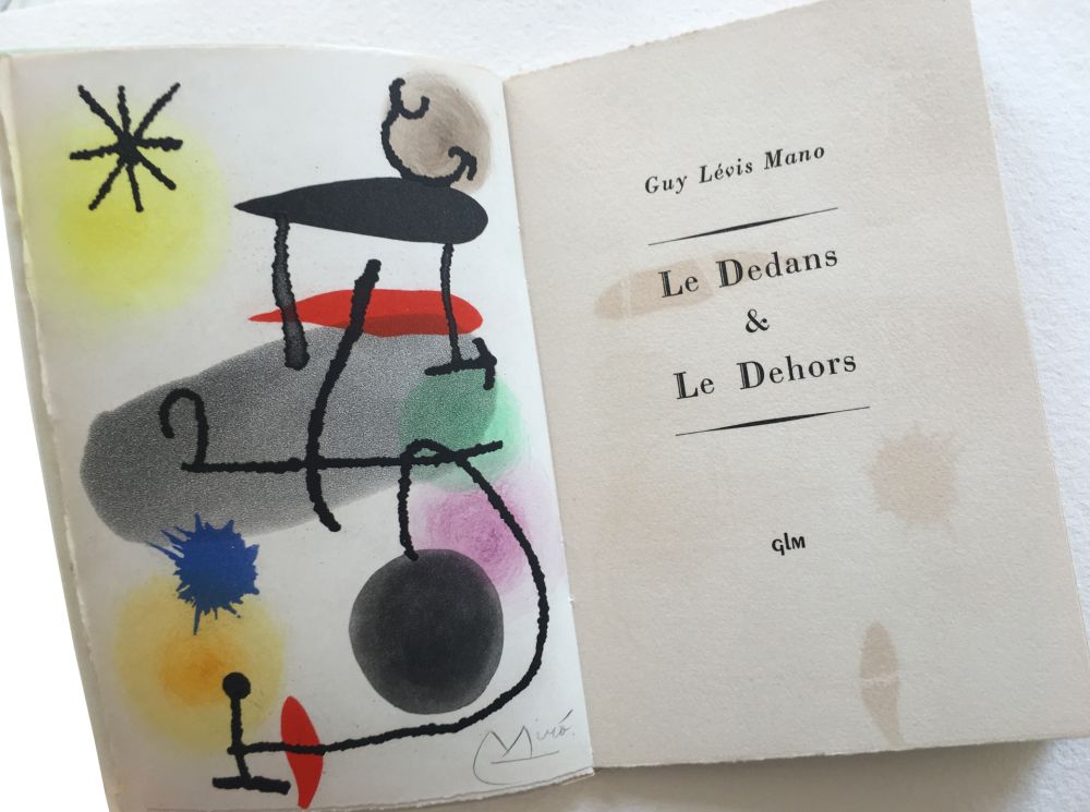 Illustriertes Buch Miró - Guy Lévis Mano. LE DEDANS & LE DEHORS. Une aquatinte originale signée (1966)