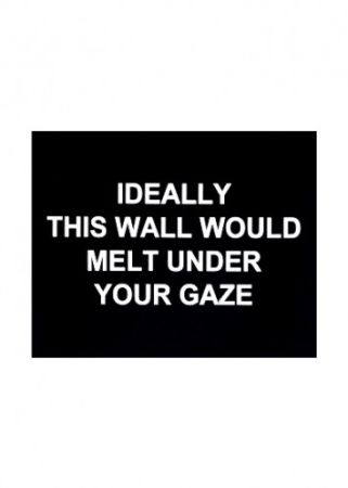 Stich Prouvost  - Ideally this wall would melt under your gaze