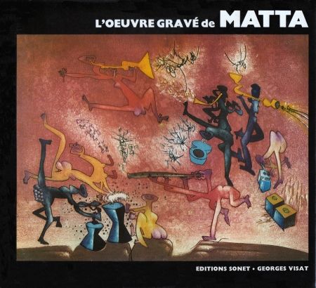 Illustriertes Buch Matta - L´oeuvre gravé de Roberto Matta