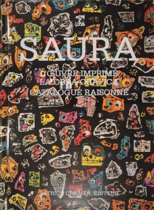 Illustriertes Buch Saura -  L'oeuvre imprimé - La obra gráfica. Catalogue raisonné. 