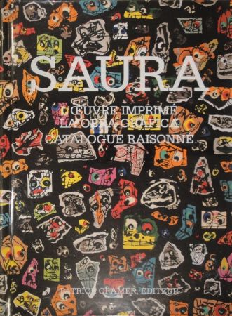 Illustriertes Buch Saura -  L'oeuvre imprimé - La obra gráfica. Catalogue raisonné. 