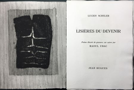 Illustriertes Buch Ubac - Lucien Scheler : LISIÈRES DU DEVENIR. 6 gravures originales.