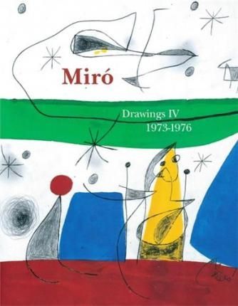 Illustriertes Buch Miró - Miro Drawings IV : catalogue raisonné des dessins (1973-1976)