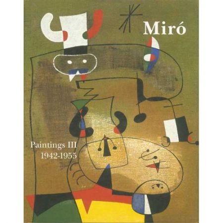 Illustriertes Buch Miró - Miró. Paintings Vol. III. 1942-1955