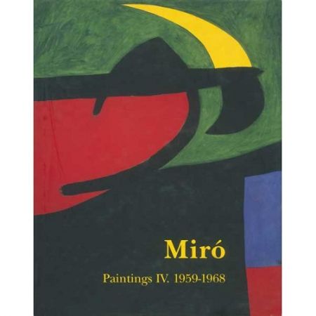 Illustriertes Buch Miró - Miró. Paintings Vol. IV. 1959-1968