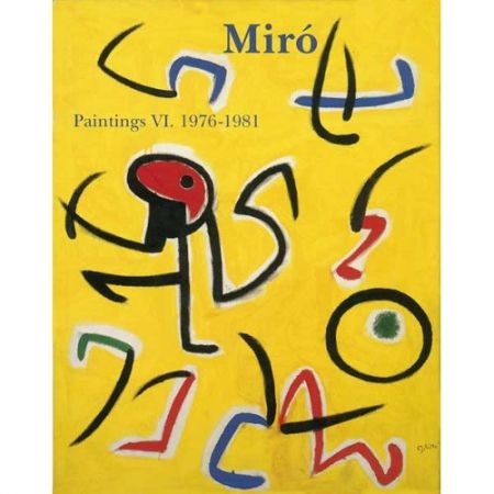 Illustriertes Buch Miró - Miró. Paintings Vol. VI. 1976-1981