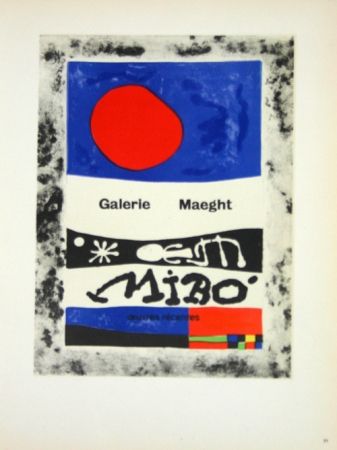 Lithographie Miró - Oevres Recentes Galerie Maeght