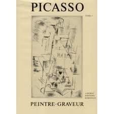 Illustriertes Buch Picasso - Picasso Peintre-Graveur. Tome I.Catalogue raisonné de l'oeuvre gravé et lithographié et des monotypes. 1899 - 1931.