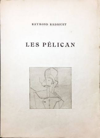 Illustriertes Buch Laurens - Raymond Radiguet : LES PÉLICAN. Pièce en deux actes. Illustré d'eaux-fortes par Henri Laurens (1921)..