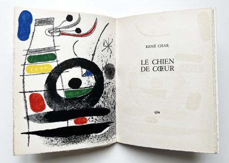 Illustriertes Buch Miró - René Char : LE CHIEN DE CŒUR. 1 lithographie en couleurs signée (1969).