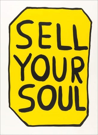 Siebdruck Shrigley - Sell your soul
