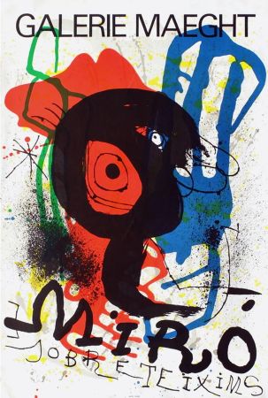 Plakat Miró - SOBRETEIXIMS. Exposition Galerie Maeght. 1973. Lithographie.