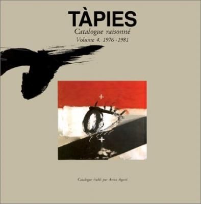Illustriertes Buch Tàpies - Tàpies. Catalogue raisonné. Volume 4. 1976-1981