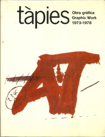 Illustriertes Buch Tàpies - Tàpies: Graphic Work. Obra gráfica. 1973-1978. Vol. 2. (Spanish/English)