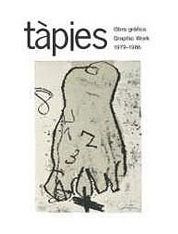 Illustriertes Buch Tàpies - Tàpies. Obra gráfica. Graphic Work 1979-1986