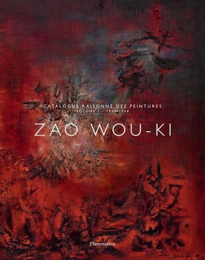 Illustriertes Buch Zao - Zao Wou-Ki : Catalogue raisonné des peintures volume 1 (1935-1958)