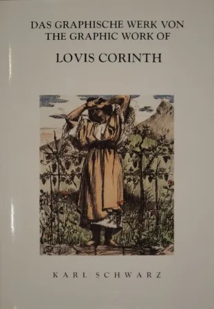 Illustriertes Buch Corinth - Das graphische Werk von / The Graphik Work of Lovis Corinth.