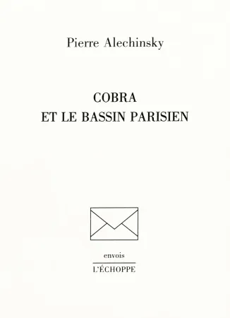 Illustriertes Buch Alechinsky - Cobra et le Bassin parisien