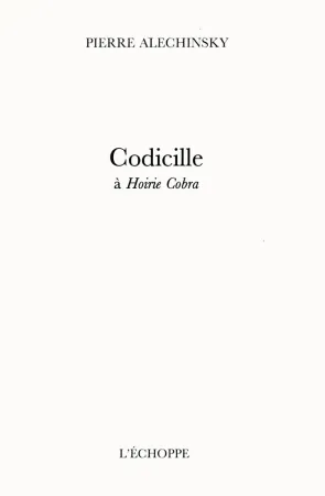 Illustriertes Buch Alechinsky - Codicille à Hoirie-Cobra