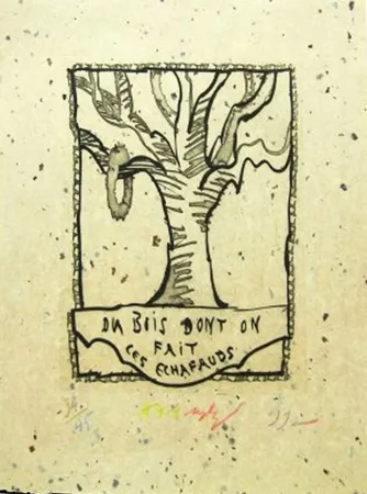 Stich Alechinsky - Du bois dont on fait les echafauds