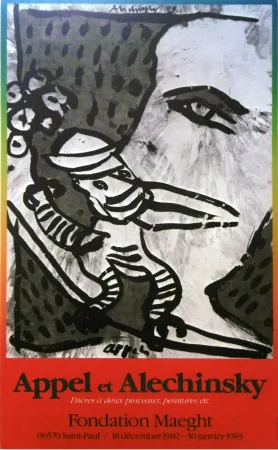 Plakat Alechinsky - '' Fondation MAEGHT '' - Avec Karel APPEL