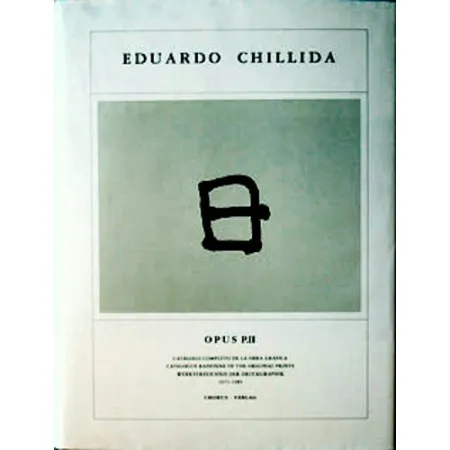 Illustriertes Buch Chillida - Eduardo Chillida ·Catalogue Raisonné of the original prints- OPUS P.II