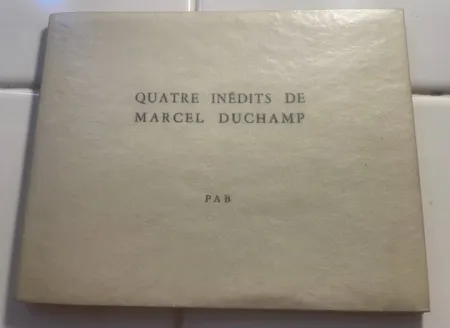 Keine Technische Duchamp - Quatre inédits de Marcel Duchamp