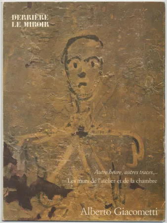 Illustriertes Buch Giacometti - GIACOMETTI, les murs de l'atelier et de la chambre. Derrière le Miroir n° 233. Mars 1979.
