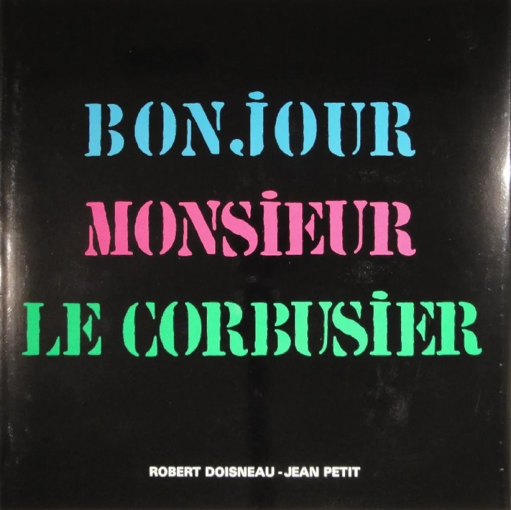 Illustriertes Buch Le Corbusier - Bonjour Monsieur Le Corbusier