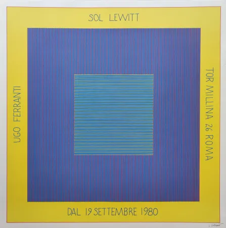Siebdruck Lewitt - „Ugo Ferranti – Sol Lewitt - Tor millina 26 Roma – Dal 19 settembre 1980“.
