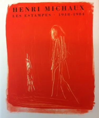 Keine Technische Michaux - Henri Michaux, Les Estampes, 1948-1984