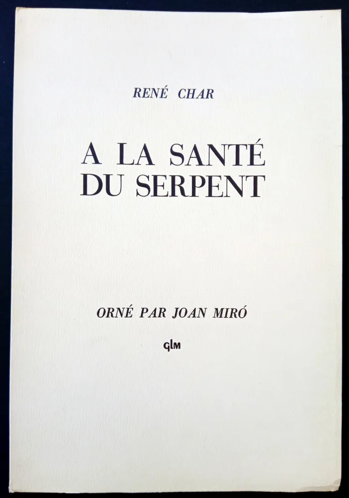 Illustriertes Buch Miró - A LA SANTE DU SERPENT ORNÉ PAR JOAN MIRO