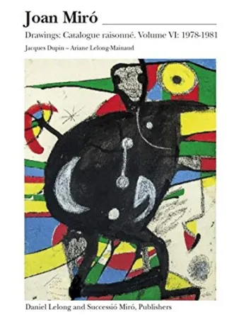 Illustriertes Buch Miró - Miró Drawings VI : catalogue raisonné des dessins (1978-1981)