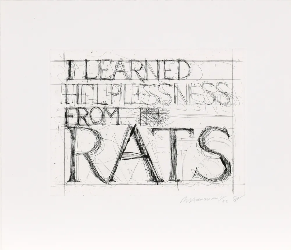 Radierung Nauman - I Learned Helplessness from Rats
