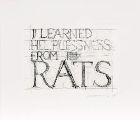 Radierung Nauman - I Learned Helplessness from Rats