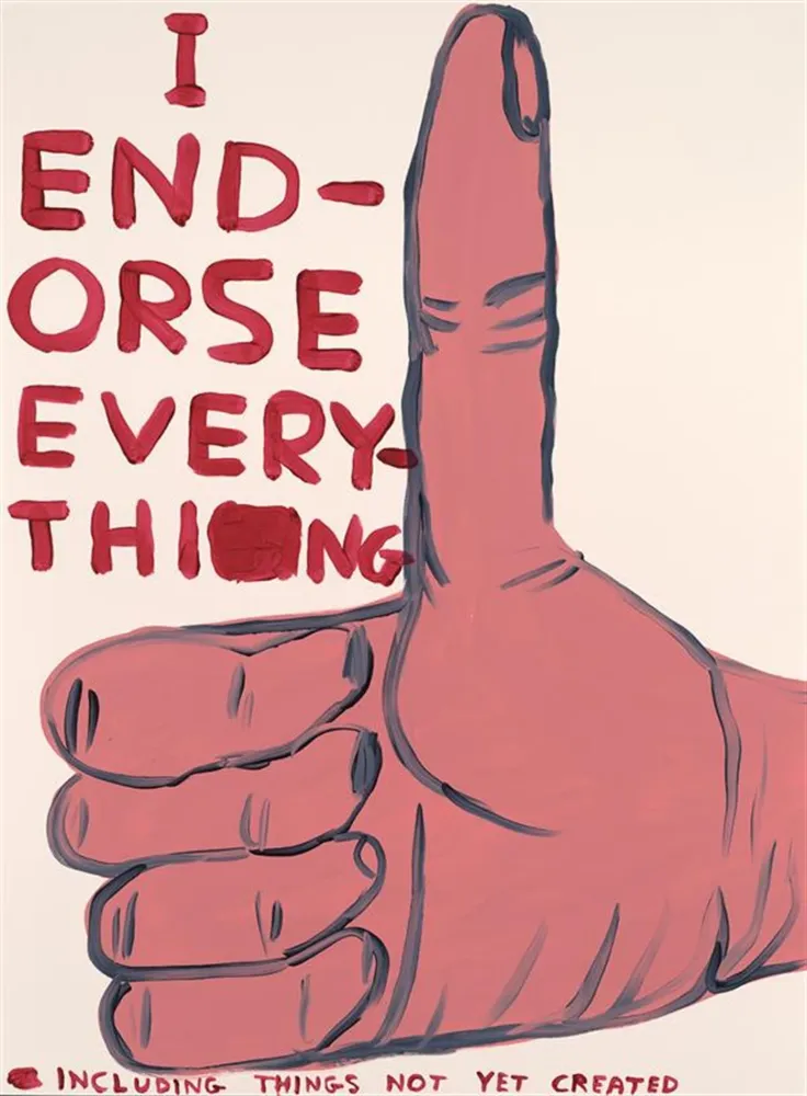 Siebdruck Shrigley - I Endorse Everything