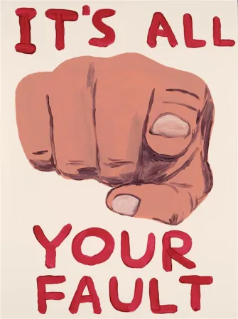 Siebdruck Shrigley - It's All Your Fault