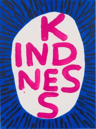 Siebdruck Shrigley - Kindness