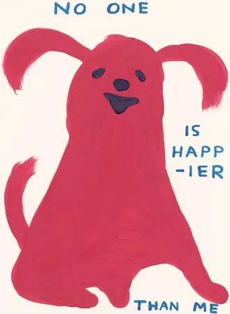 Siebdruck Shrigley - No One Is Happier Than Me