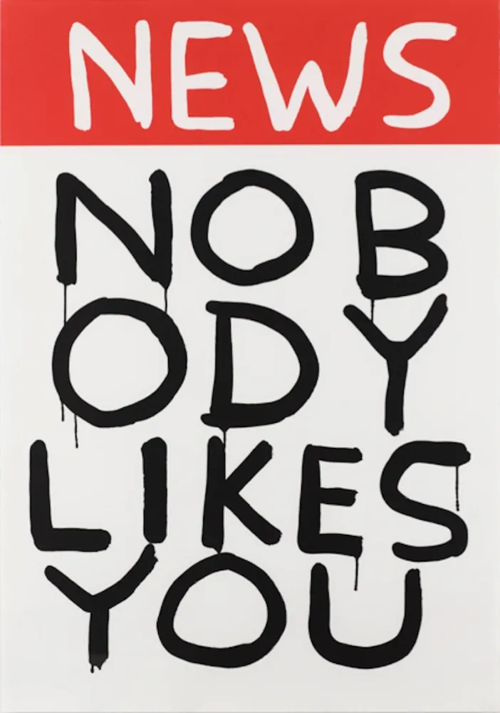 Siebdruck Shrigley - Untitled (News: Nobody Likes You)