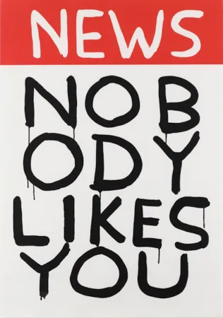 Siebdruck Shrigley - Untitled (News: Nobody Likes You)