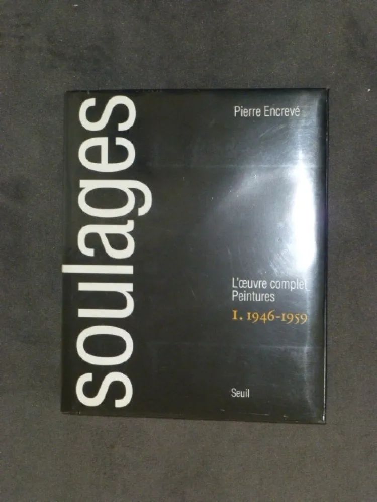 Keine Technische Soulages - Catalogue raisonné des peintures tome I