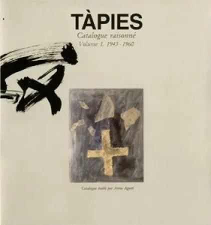 Illustriertes Buch Tàpies - Tàpies. Catalogue raisonné. Volume 1. 1943-1960